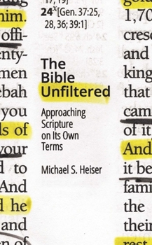 Paperback The Bible Unfiltered: Approaching Scripture on Its Own Terms Book