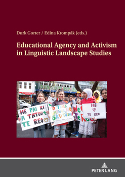 Hardcover Educational Agency and Activism in Linguistic Landscape Studies Book