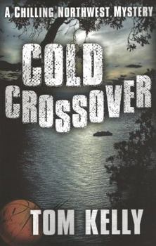 Paperback Cold Crossover: A Chilling Northwest Mystery Book