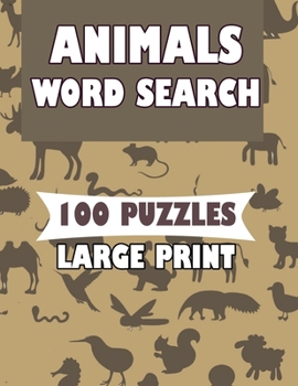 Paperback Animals Word Search 100 Puzzles Large Print: English Version for teens and adults [Large Print] Book