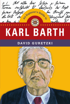 Paperback An Explorer's Guide to Karl Barth Book