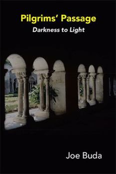 Hardcover Pilgrims Passage: Darkness to Light Book