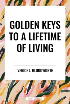 Hardcover Golden Keys to a Lifetime of Living Book