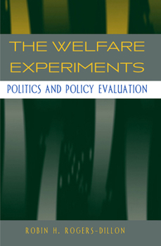 Paperback The Welfare Experiments: Politics and Policy Evaluation Book