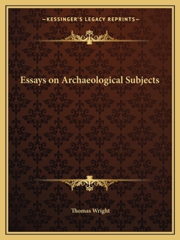 Essays on Arch�ological Subjects