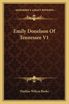 Paperback Emily Donelson Of Tennessee V1 Book