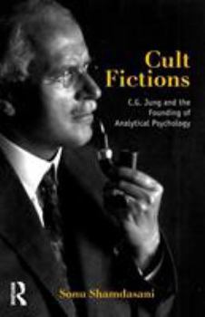 Paperback Cult Fictions: C.G. Jung and the Founding of Analytical Psychology Book