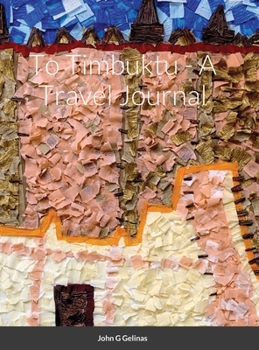 Hardcover To Timbuktu - A Travel Journal Book