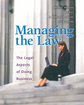Hardcover Managing the Law: Legal Aspects of Doing Business Book