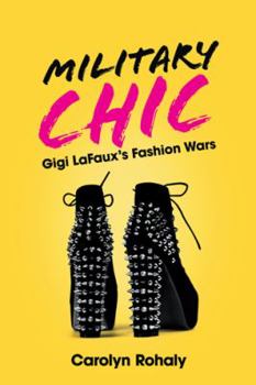 Paperback Military Chic: Gigi Lafaux's Fashion Wars Book