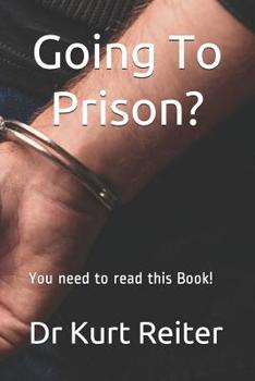 Paperback Going To Prison?: You need to read this Book! Book