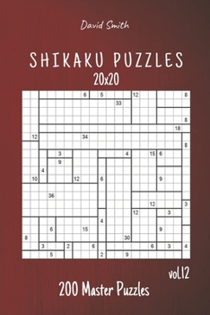 Paperback Shikaku Puzzles - 200 Master Puzzles 20x20 vol.12 Book
