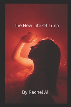 Paperback The New Life Of Luna Book
