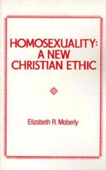 Homosexuality: A New Christian Ethic (Cities of the Biblical World)