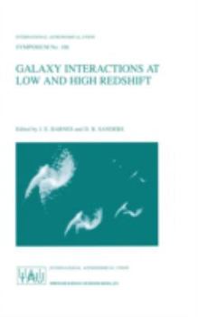 Hardcover Galaxy Interactions at Low and High Redshift: Proceedings of the 186th Symposium of the International Astronomical Union, Held at Kyoto, Japan, 26-30 Book