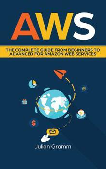 Paperback Aws: The Complete Guide From Beginners To Advanced For Amazon Web Services Book