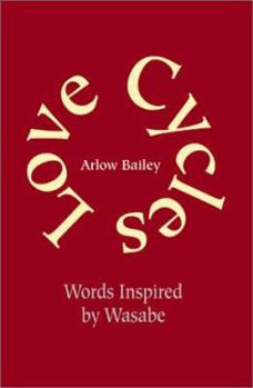 Paperback Love Cycles: Here's How I See It. Words Inspired by Wasabe Book