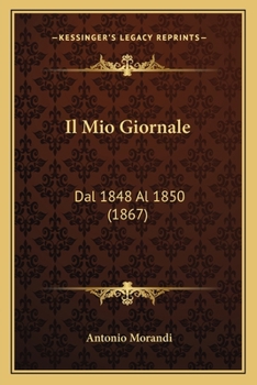 Paperback Il Mio Giornale: Dal 1848 Al 1850 (1867) [Italian] Book