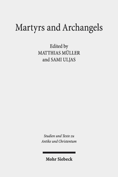 Paperback Martyrs and Archangels: Coptic Literary Texts from the Pierpont Morgan Library Book