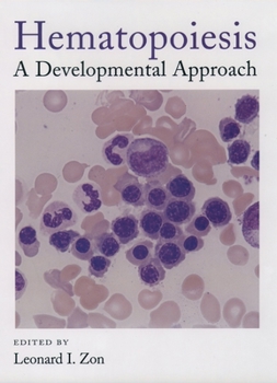 Hardcover Hematopoiesis: A Developmental Approach Book