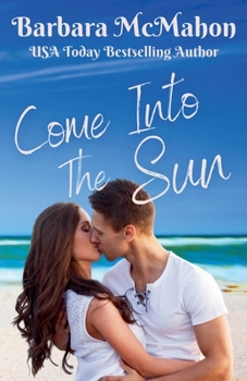 Come into the Sun - Book #2 of the Tropical Escape