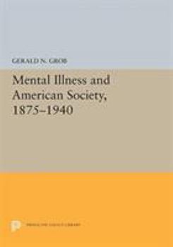 Paperback Mental Illness and American Society, 1875-1940 Book