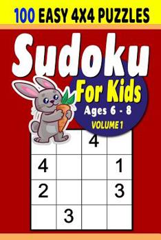 Paperback Sudoku For Kids: Sudoku For Kids: 100 4x4 Easy Puzzles for Ages 6 - 8 [Large Print] Book