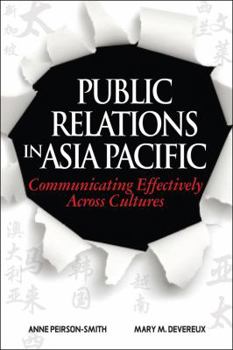 Hardcover Public Relations in Asia Pacific: Communicating Effectively Across Cultures Book