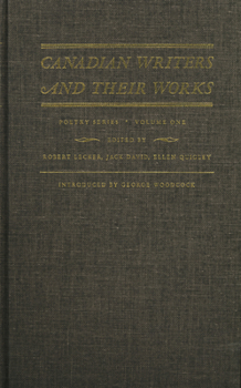 Canadian Writers and Their Works: Poetry Volume I