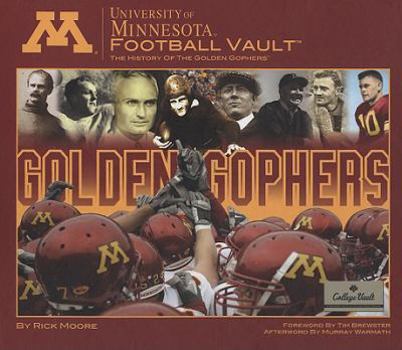 Hardcover University of Minnesota Football Vault: The History of the Golden Gophers [With Various Memorabilia] Book