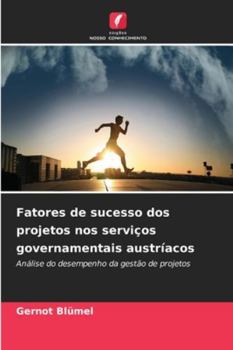 Paperback Fatores de sucesso dos projetos nos serviços governamentais austríacos [Portuguese] Book