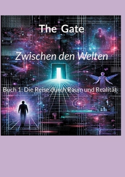 Paperback Zwischen den Welten: Buch 1: Die Reise durch Raum und Realität [German] Book