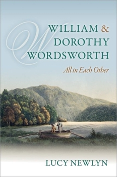 Hardcover William and Dorothy Wordsworth: 'All in Each Other' Book