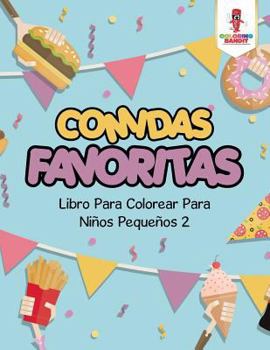 Paperback Comidas Favoritas: Libro Para Colorear Para Niños Pequeños 2 [Spanish] Book
