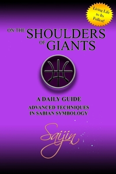 Paperback On the Shoulders of Giants: Advanced Techniques in Sabian Symbology Book