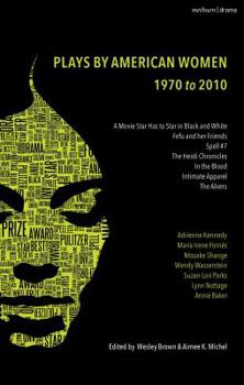 Paperback The Methuen Drama Anthology of American Women Playwrights: 1970 - 2020: Gun, Spell #7, the Jacksonian, the Baltimore Waltz, in the Blood, Intimate App Book