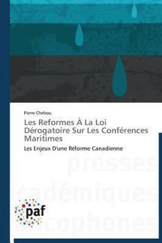 Paperback Les Reformes À La Loi Dérogatoire Sur Les Conférences Maritimes [French] Book
