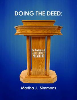 Doing the Deed: The Mechanics of 21st Century Preaching