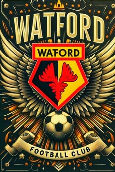 Paperback The Rebirth of Watford FC: A Collaborative Journey by Graham Taylor and Elton John Book