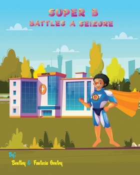 Paperback Super B Battles a Seizure Book