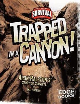 Library Binding Trapped in a Canyon!: Aron Ralston's Story of Survival Book