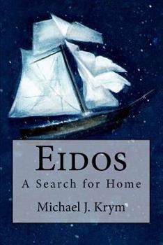 Eidos: A Search for Home