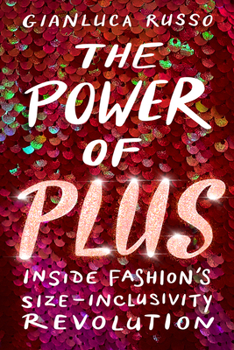 Hardcover The Power of Plus: Inside Fashion's Size-Inclusivity Revolution Book