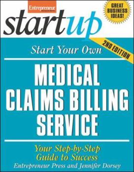 Start Your Own Medical Claims Billing Service (Entrepreneur's Startup Series) - Book  of the Startup Series