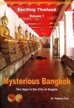 Paperback Mysterious Bangkok: Ten Days in the City of Angels Book