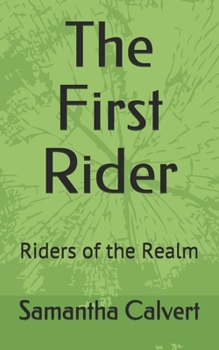 Paperback The First Rider: Riders of the Realm Book