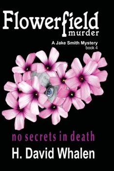 Paperback Flowerfield Murder: A Jake Smith Mystery: Book 4 Book