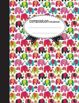 Paperback Composition Notebook, 8.5 x 11, 110 pages: Colorful elephants: (Notebooks) Book