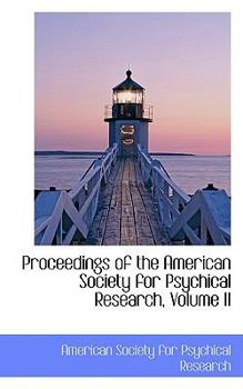 Paperback Proceedings of the American Society for Psychical Research, Volume II Book