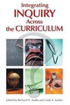 Paperback Integrating Inquiry Across the Curriculum Book